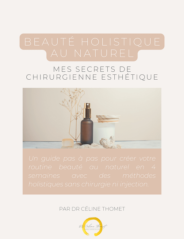 Guide digital Beauté Holistique au naturel Dr Céline Thomet